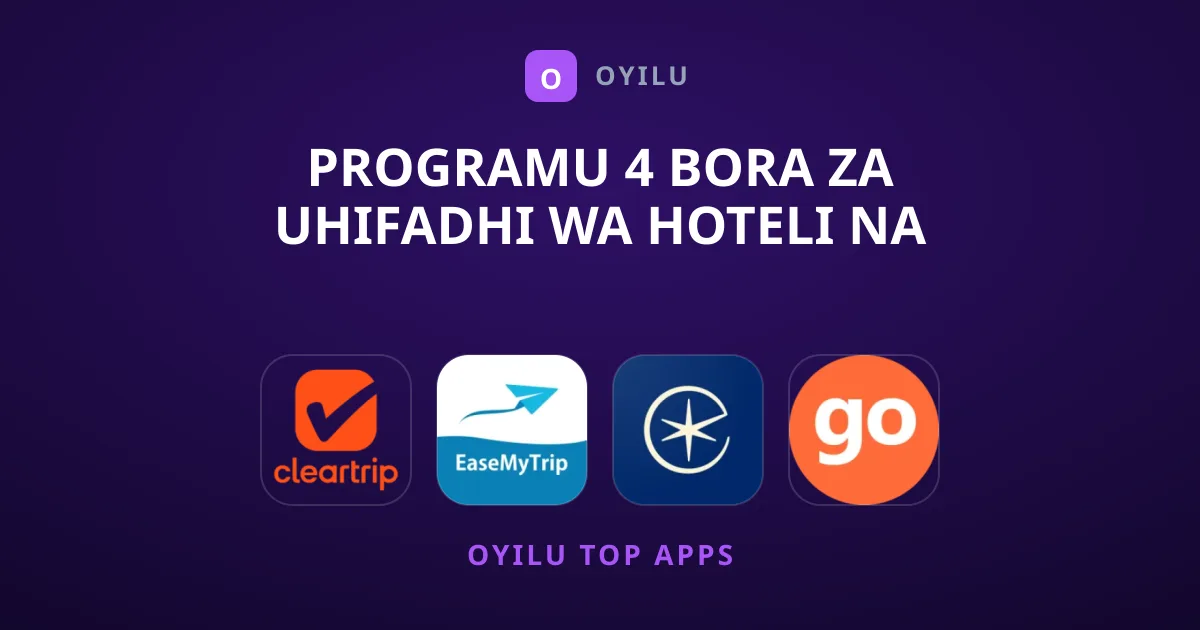 Programu 4 Bora za Uhifadhi wa Hoteli na Safari Mwaka Huu